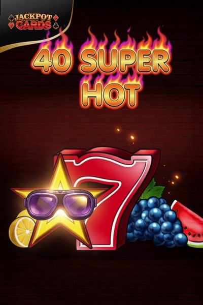 40 Super Hot slot at Cleobetra Casino